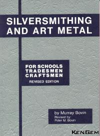 Silversmithing and art metal: for schools, tradesmen, craftsmen.